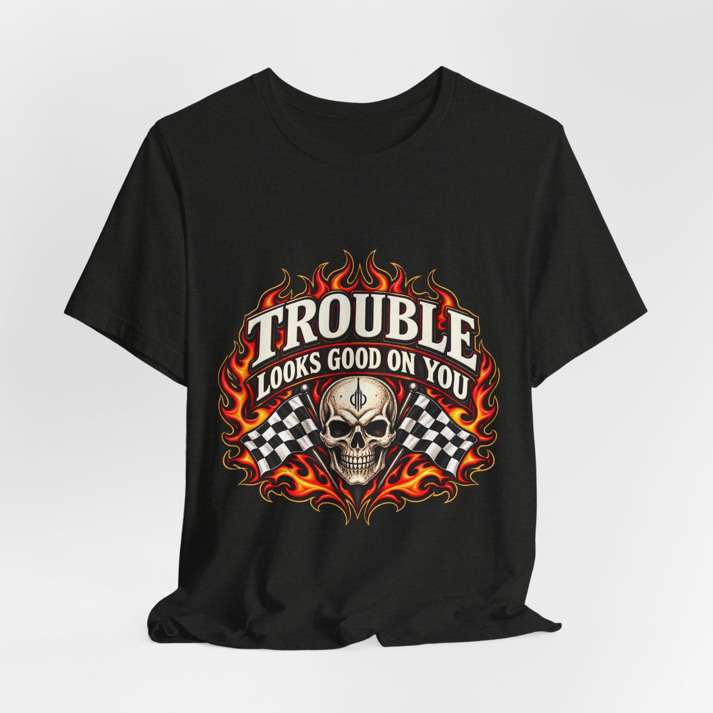 Trouble Looks Good On You Tee — Skull, Flames & Racing Flag Graphic Tee