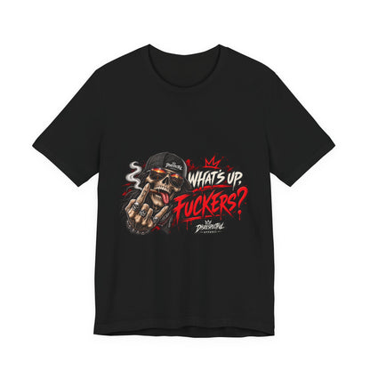 What’s Up, Fuckers? — Skull Streetwear Tee