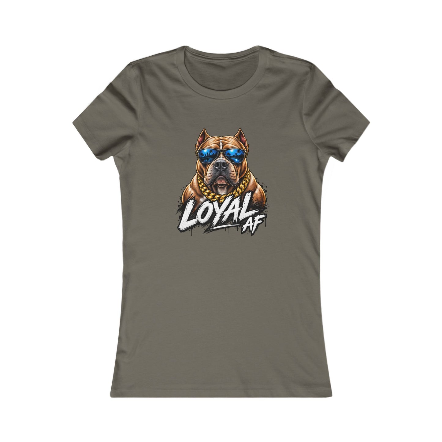 Loyal AF Pitbull — Women's Favorite Graphic Tee