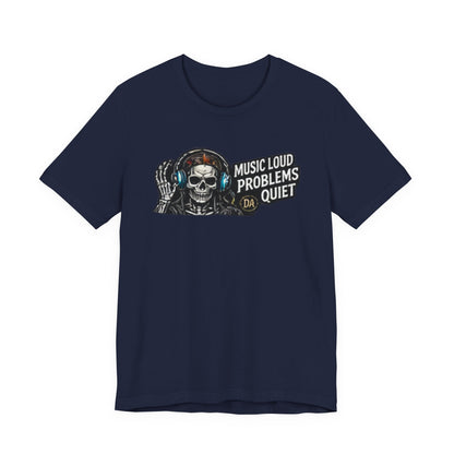 Skull Headphones Tee — "Music Loud Problems Quiet" Graphic Tee