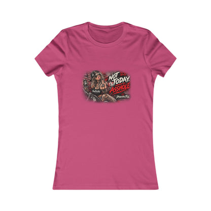 Not Today Asshole — Women's Favorite Graphic Tee