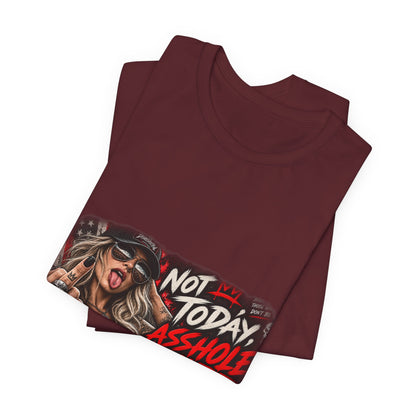Not Today, Asshole — Attitude Graphic Tee