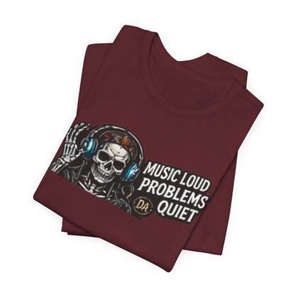 Skull Headphones Tee — "Music Loud Problems Quiet" Graphic Tee