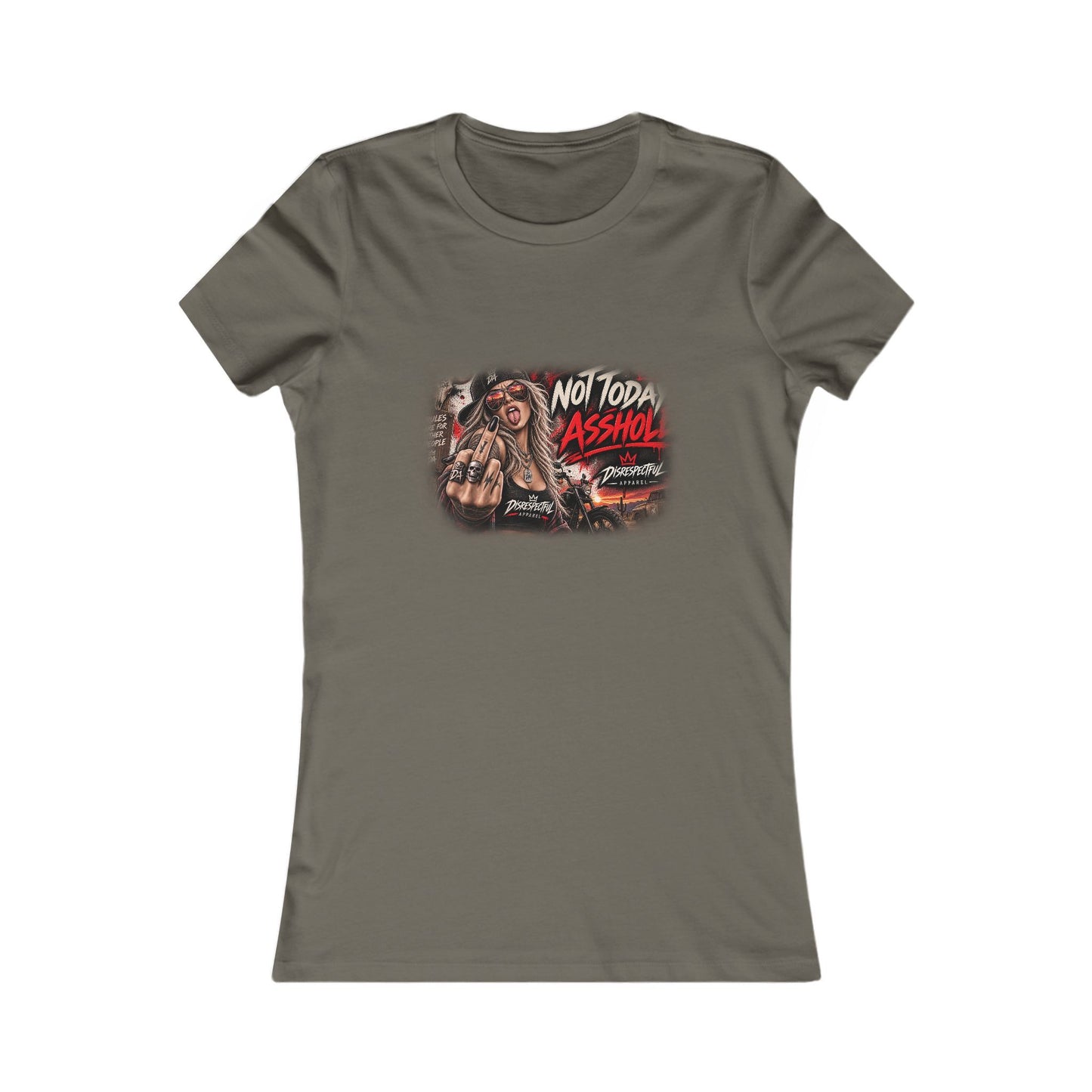 Not Today, Asshole — Women's Favorite Graphic Tee