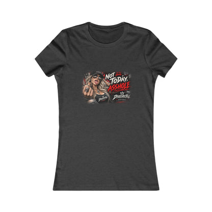 Not Today, Asshole — Women's Favorite Graphic Tee
