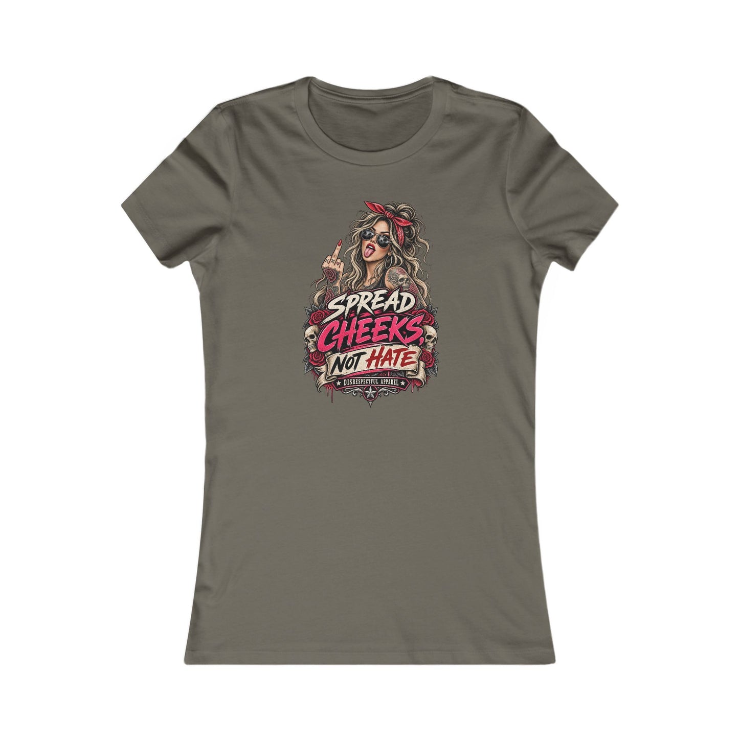 Spread Cheeks Not Hate — Women's Favorite Graphic Tee