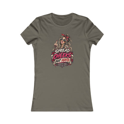 Spread Cheeks Not Hate — Women's Favorite Graphic Tee