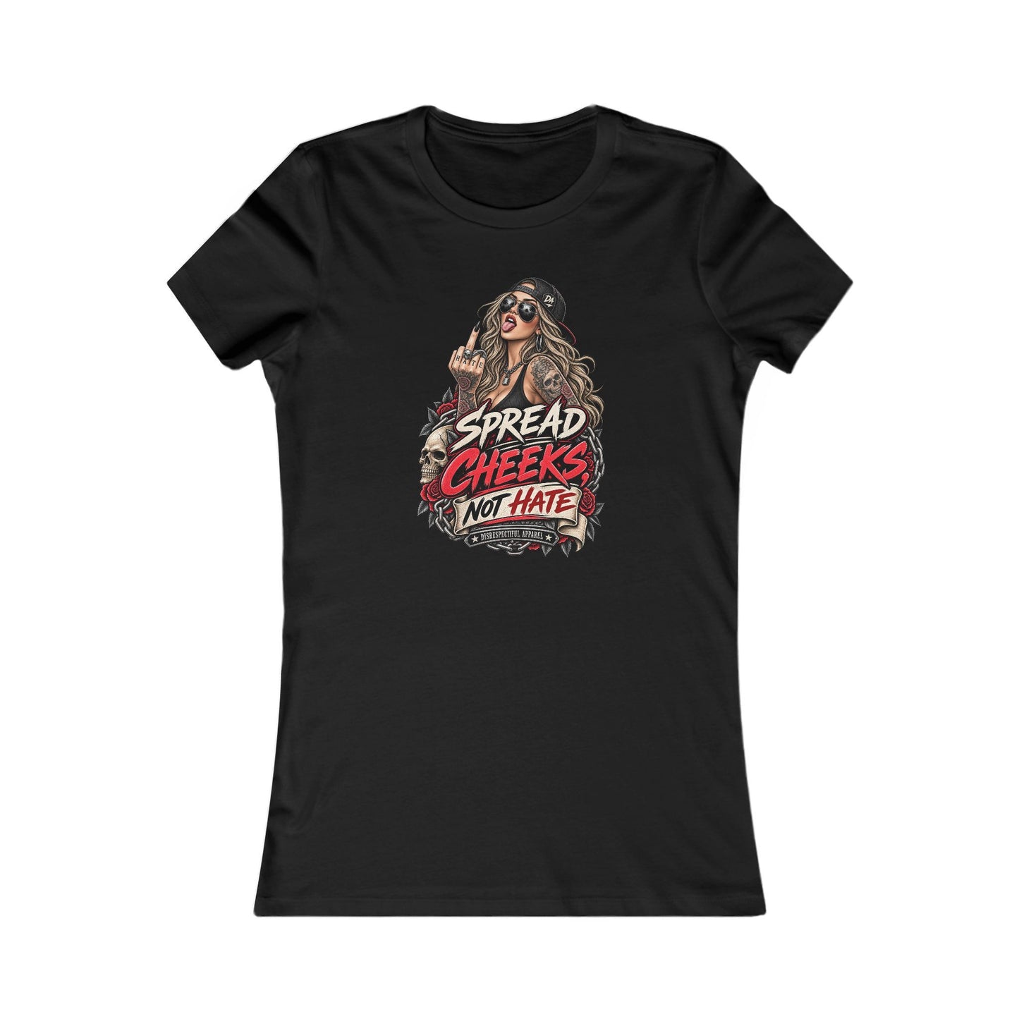 Spread Cheeks Not Hate — Women's Favorite Graphic Tee