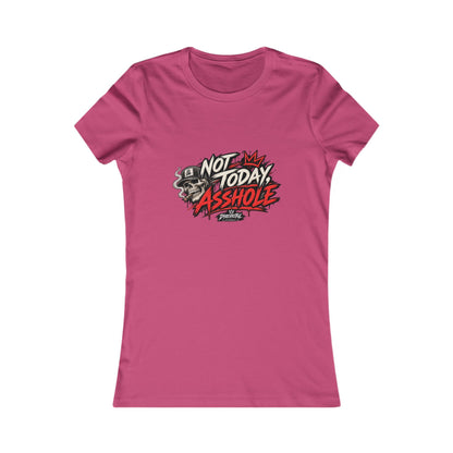 Not Today Asshole — Women's Favorite Graphic Tee