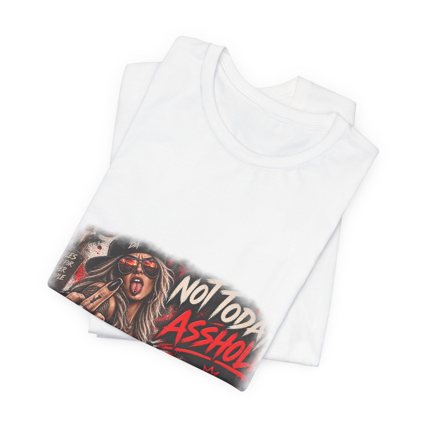 Not Today, Asshole — Rocker Statement Tee