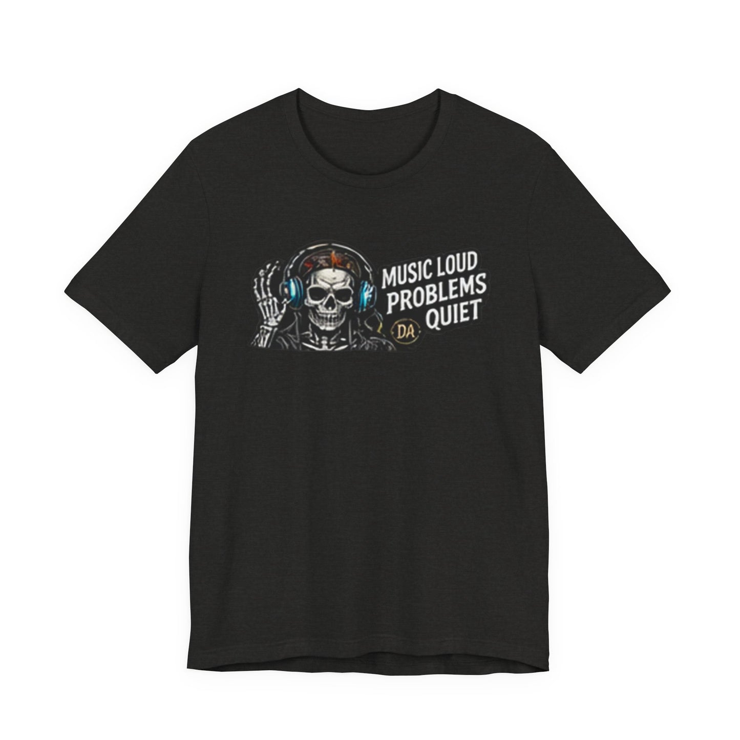 Skull Headphones Tee — "Music Loud Problems Quiet" Graphic Tee