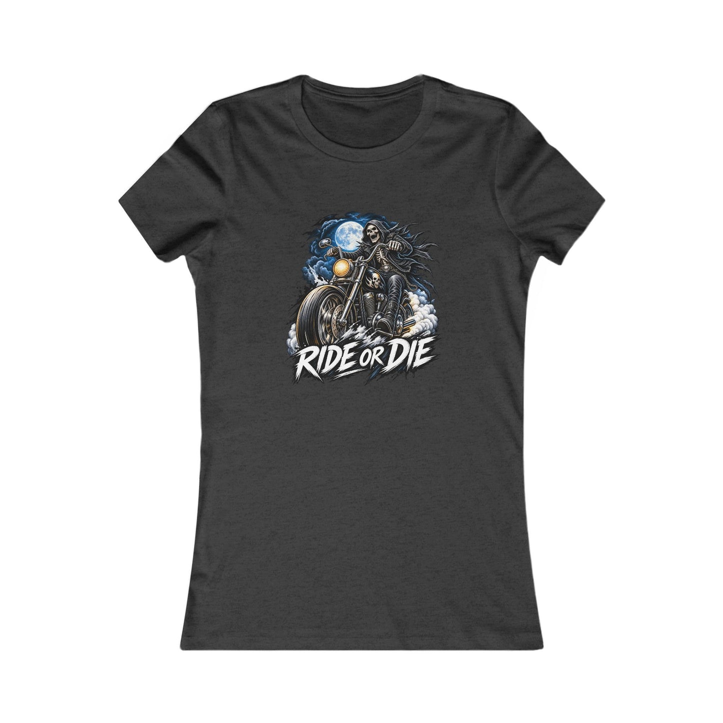 Ride or Die Motorcycle — Women's Favorite Graphic Tee