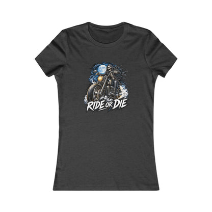 Ride or Die Motorcycle — Women's Favorite Graphic Tee
