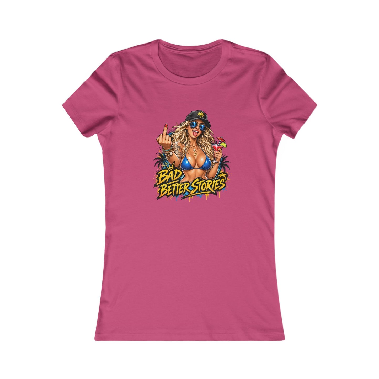 Bad Decisions, Better Stories — Women's Favorite Graphic Tee