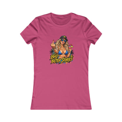 Bad Decisions, Better Stories — Women's Favorite Graphic Tee