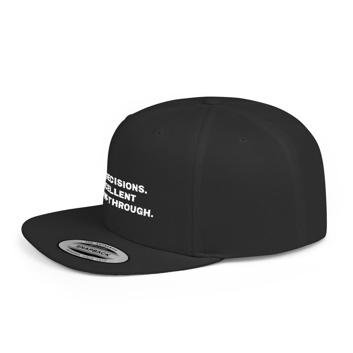 Bad Decisions, Excellent Follow-Through — Flat-Bill Hat