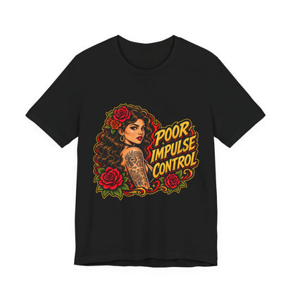 Poor Impulse Control — Tattoo Girl Graphic Tee