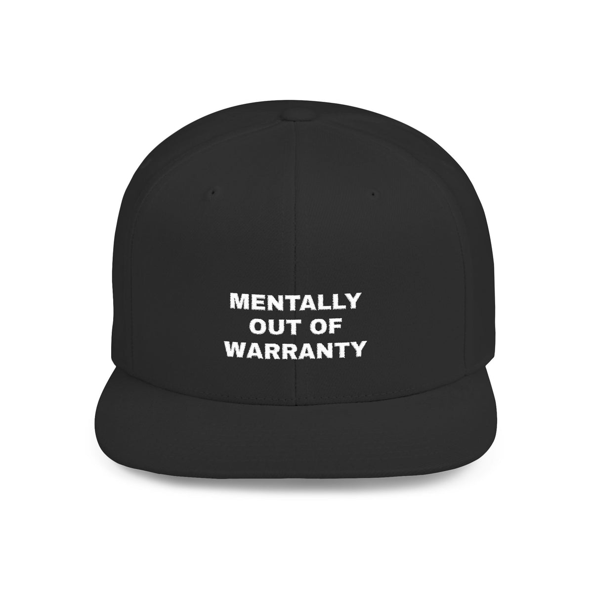 Mentally Out of Warranty — Flat-Bill Hat