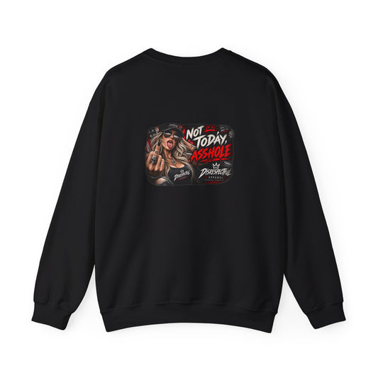 Not Today, Asshole — Back-Print Graphic Crewneck