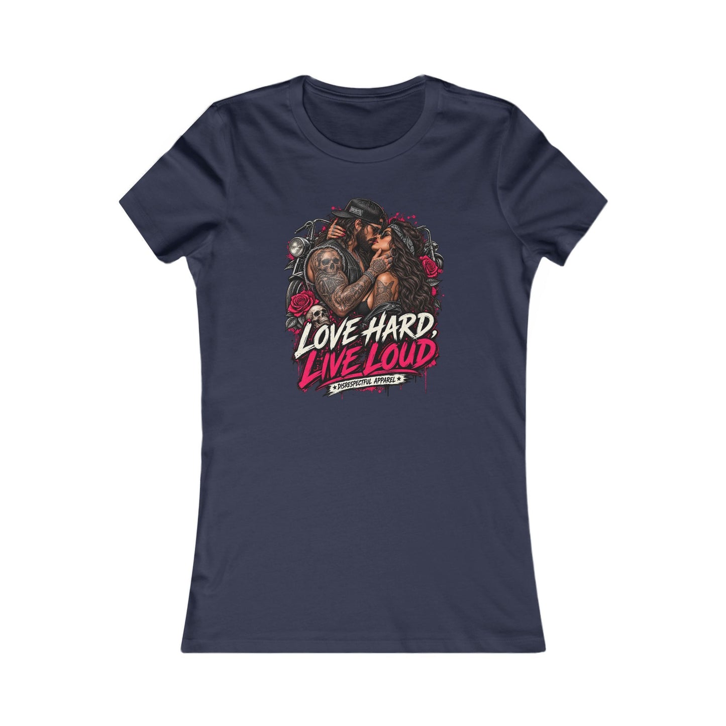 Love Hard Live Loud — Women's Favorite Graphic Tee