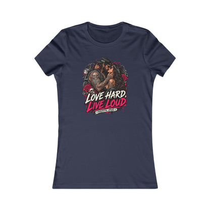 Love Hard Live Loud — Women's Favorite Graphic Tee