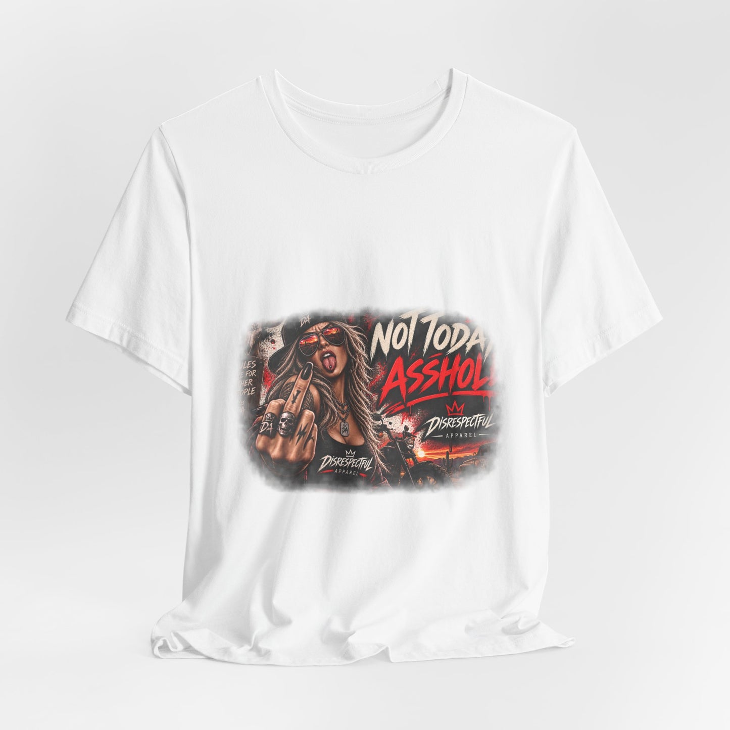 Not Today, Asshole — Rocker Statement Tee