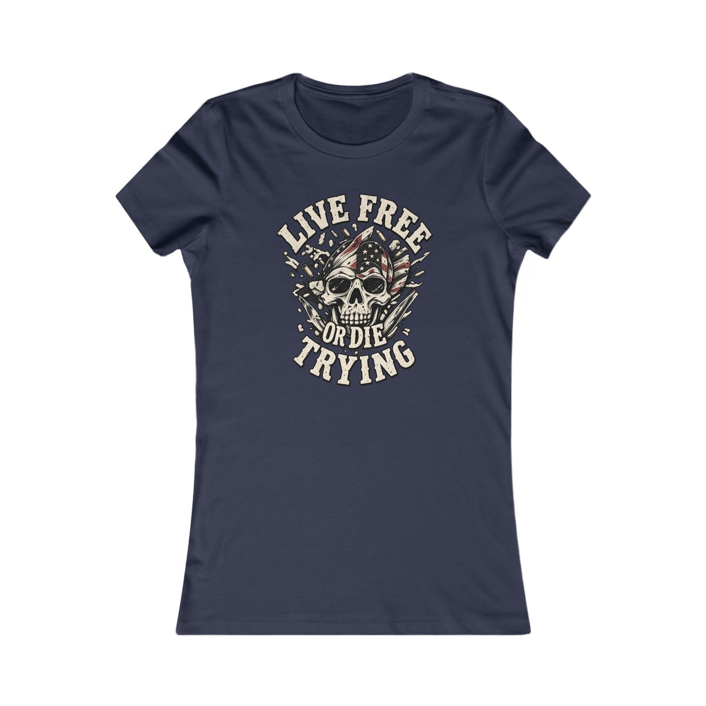 Live Free or Die Trying Skull — Women's Favorite Graphic Tee
