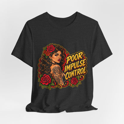 Poor Impulse Control — Tattoo Girl Graphic Tee