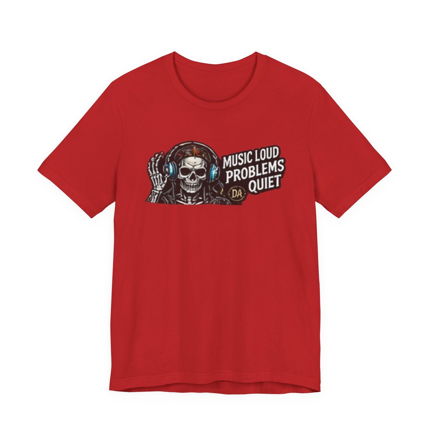 Skull Headphones Tee — "Music Loud Problems Quiet" Graphic Tee