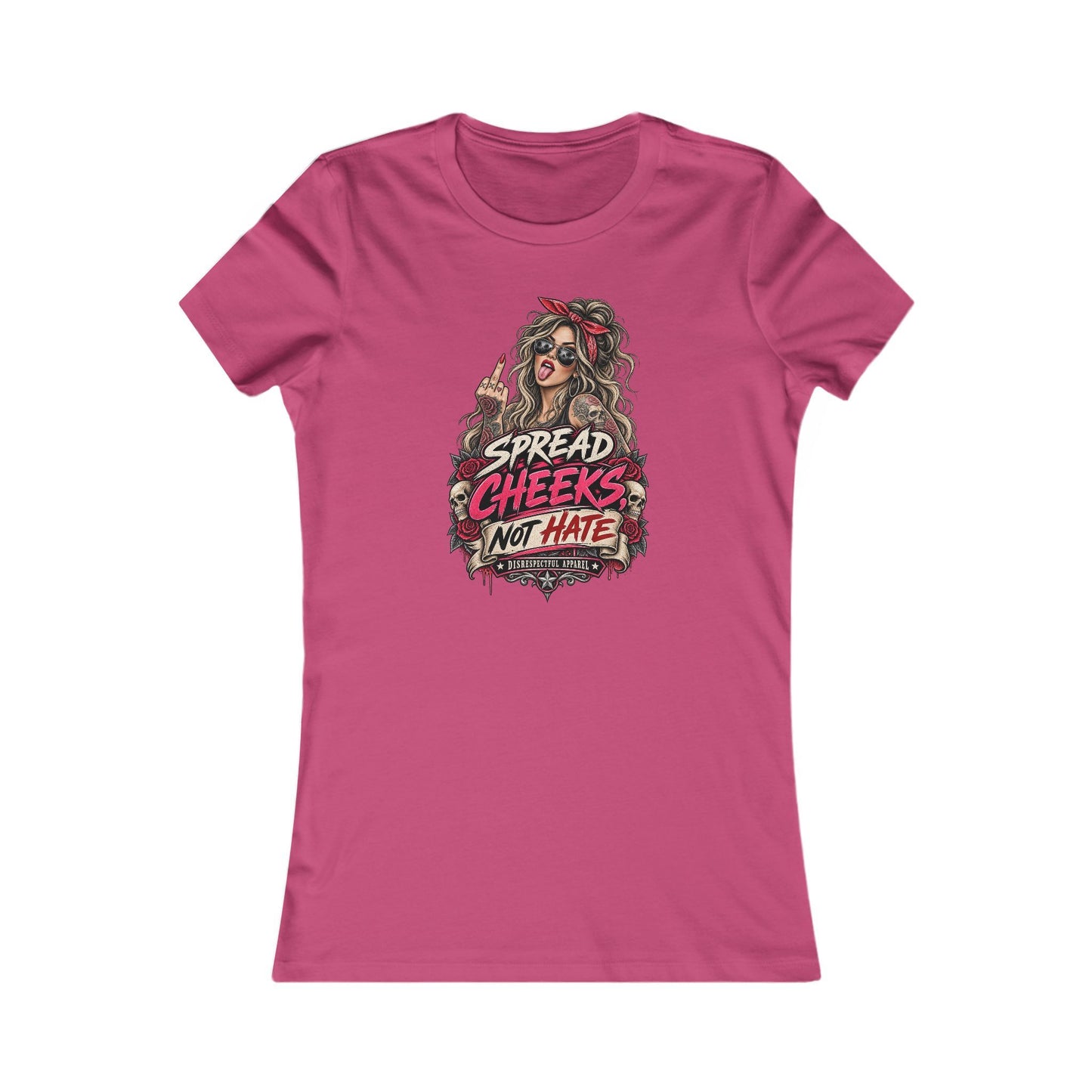 Spread Cheeks Not Hate — Women's Favorite Graphic Tee