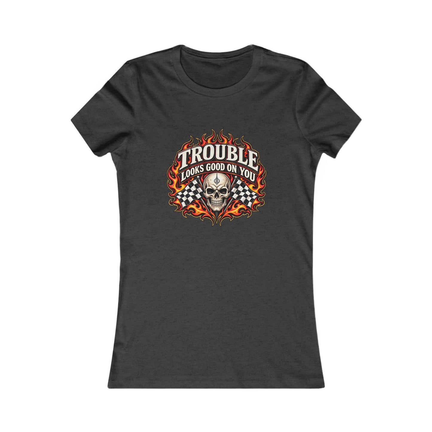 Trouble Looks Good On You — Women's Favorite Graphic Tee