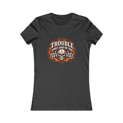 Trouble Looks Good On You — Women's Favorite Graphic Tee