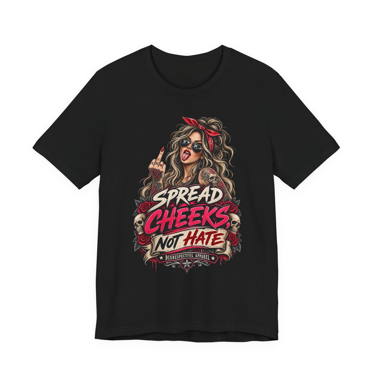 Spread Cheeks Not Hate T-Shirt