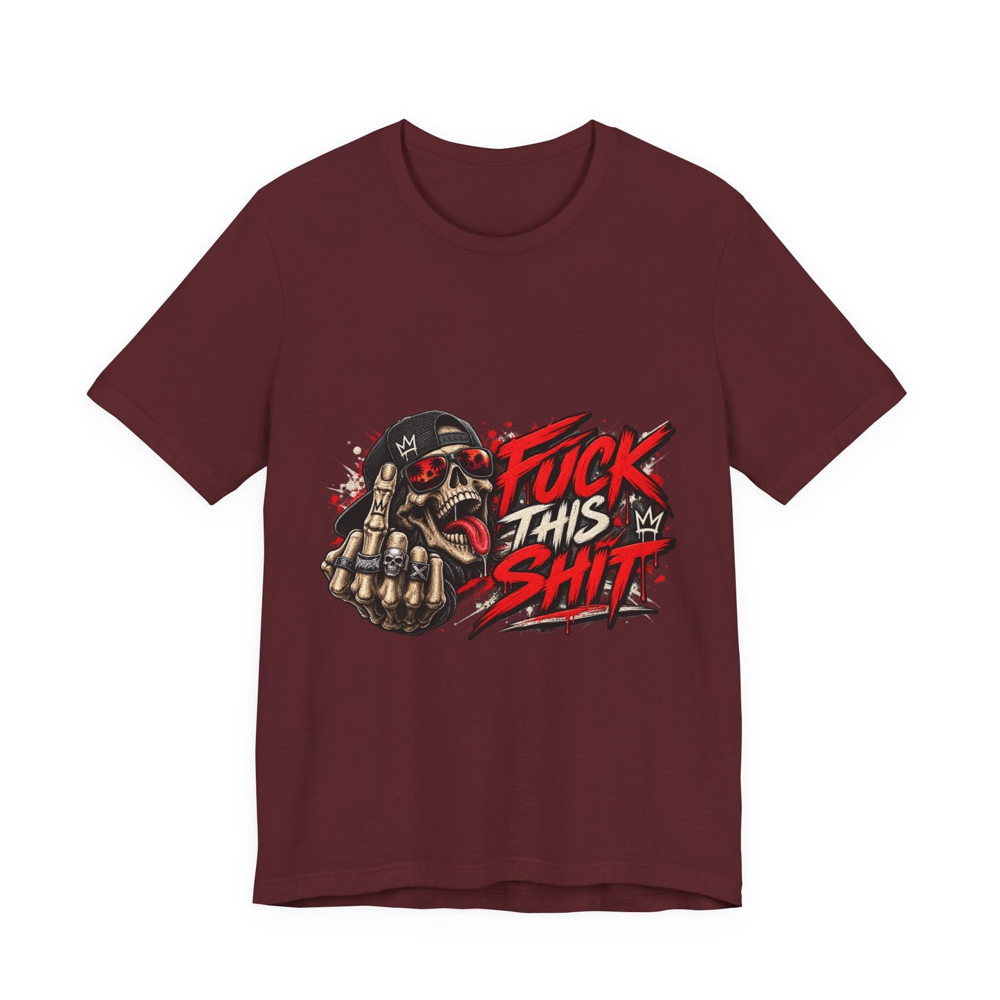 Fuck This Shit Graphic Tee — Rebellious Skull Streetwear T‑Shirt