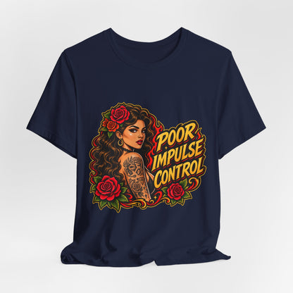 Poor Impulse Control — Tattoo Girl Graphic Tee