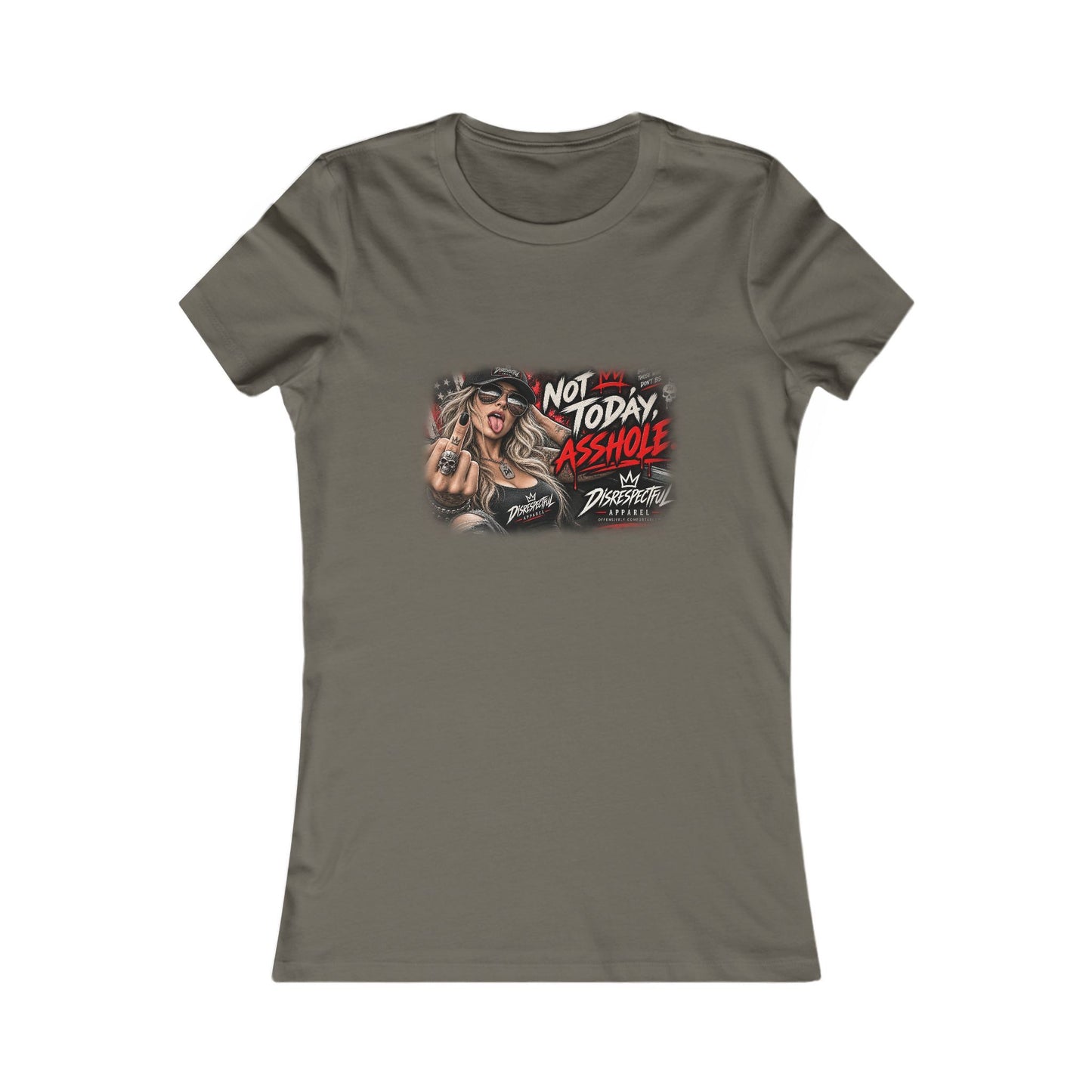 Not Today, Asshole — Women's Favorite Graphic Tee