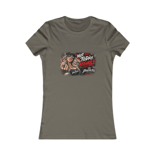 Not Today, Asshole — Women's Favorite Graphic Tee