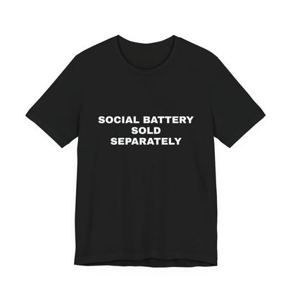Social Battery Sold Separately — Unisex Graphic Tee