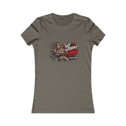 Not Today Asshole — Women's Favorite Graphic Tee