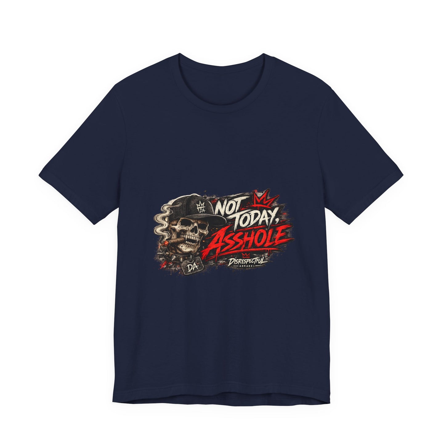 Not Today Asshole Skull Tee — Edgy Graphic T‑Shirt