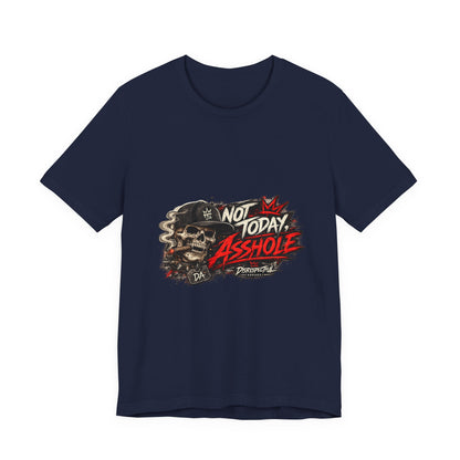 Not Today Asshole Skull Tee — Edgy Graphic T‑Shirt