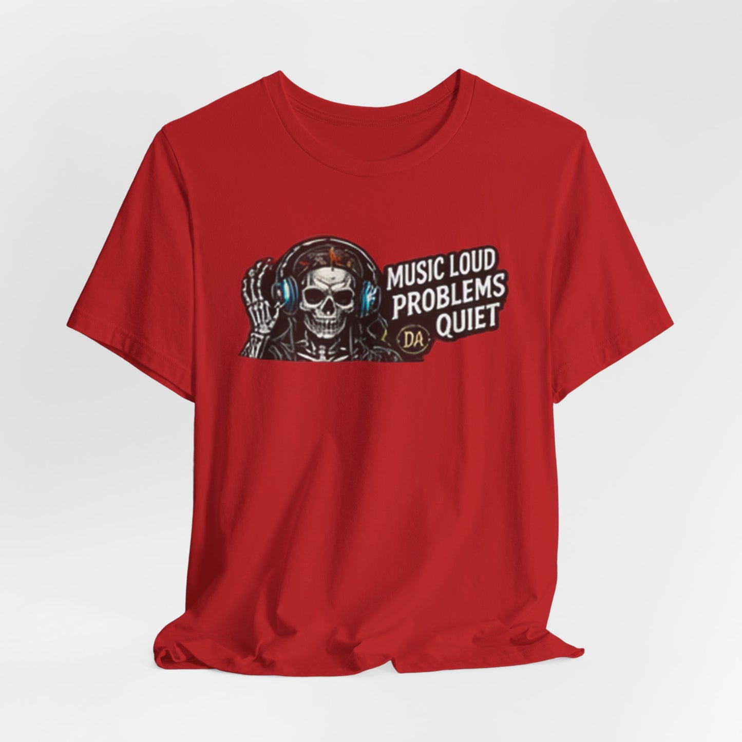 Skull Headphones Tee — "Music Loud Problems Quiet" Graphic Tee