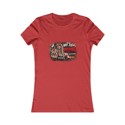 Not Today, Asshole — Women's Favorite Graphic Tee