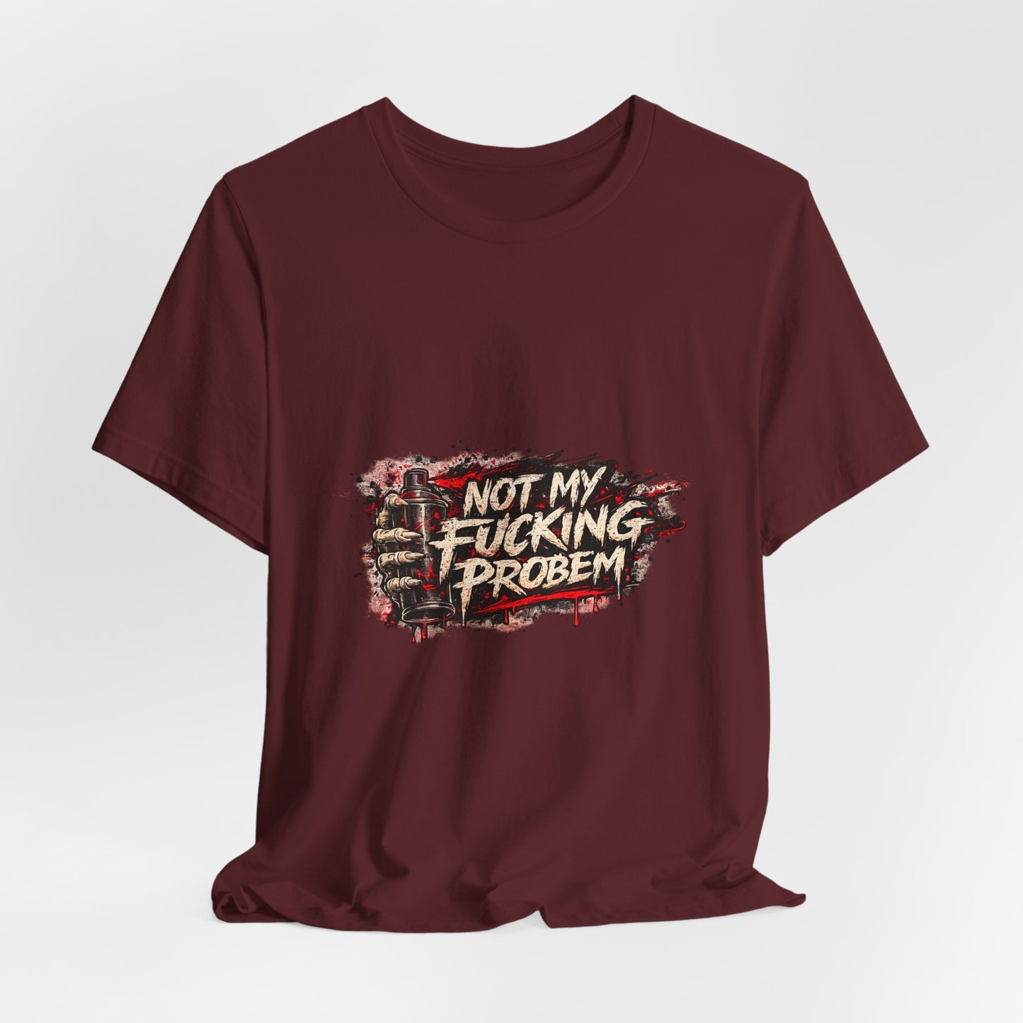 Not My Fucking Problem Graphic Tee - Bold Statement T‑Shirt