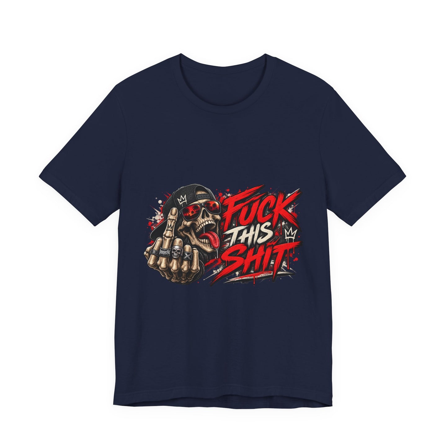 Fuck This Shit Graphic Tee — Rebellious Skull Streetwear T‑Shirt