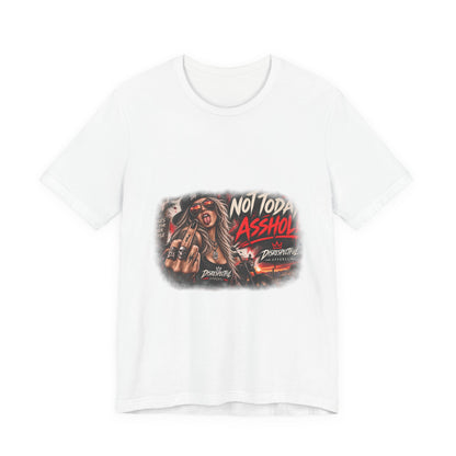 Not Today, Asshole — Rocker Statement Tee