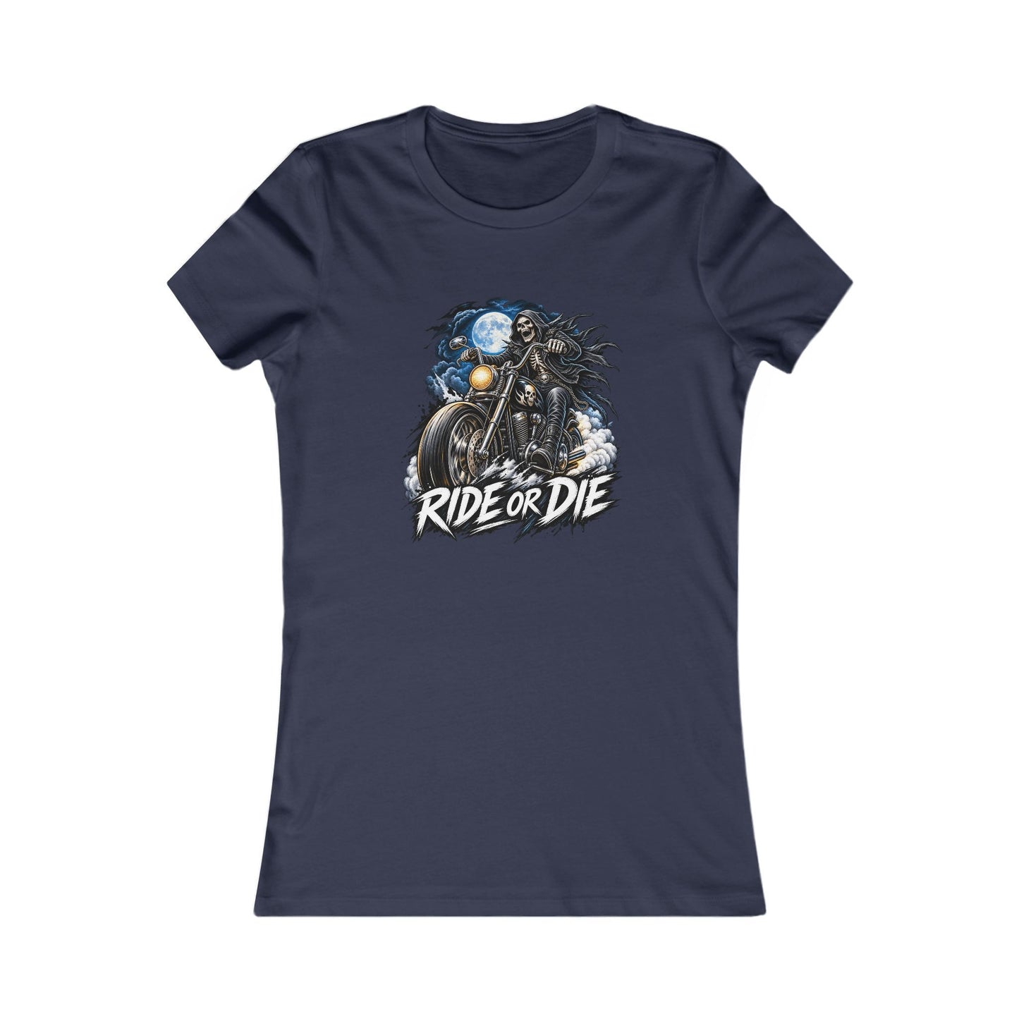 Ride or Die Motorcycle — Women's Favorite Graphic Tee