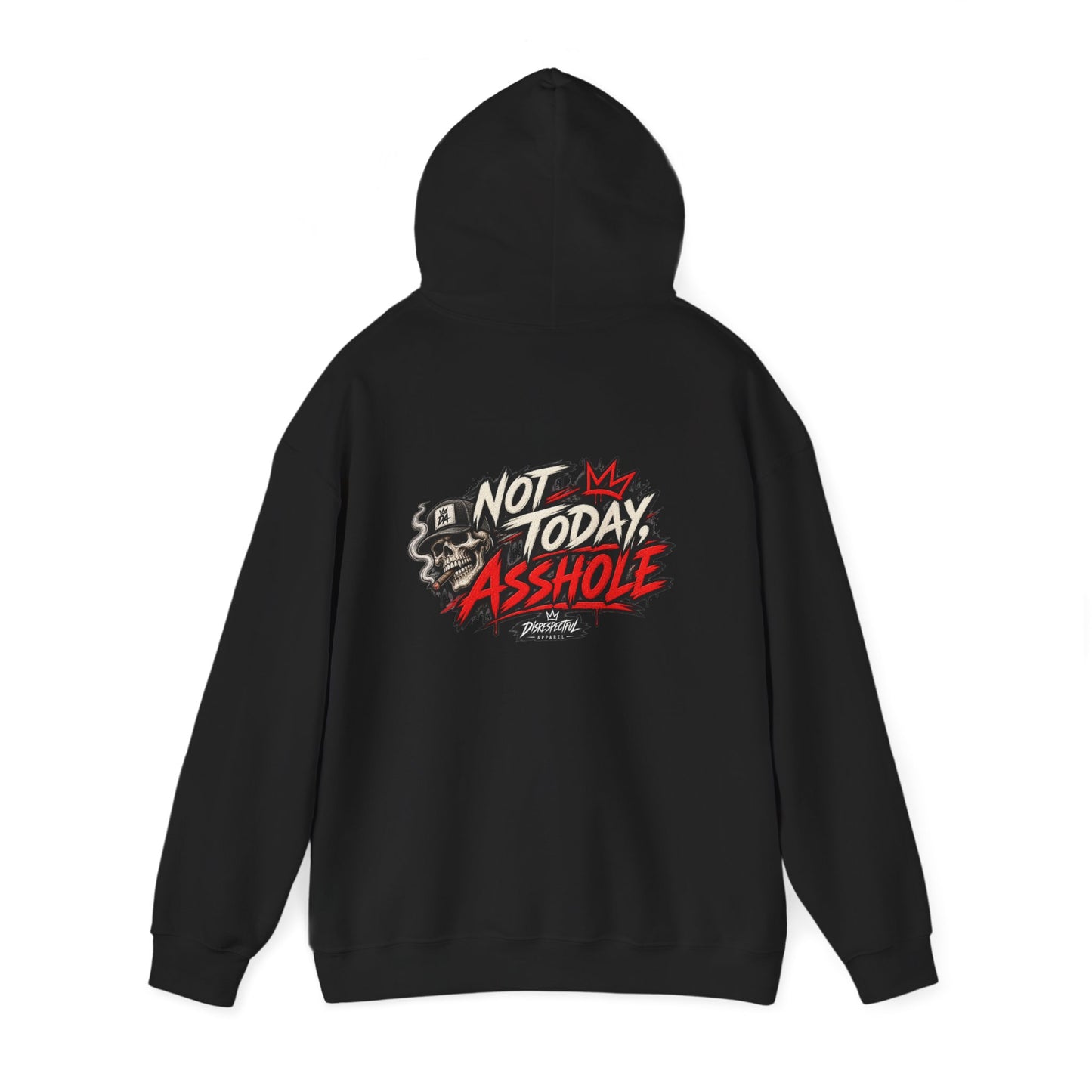 Not Today, Asshole — Hand-Lettered — Back-Print Graphic Hoodie