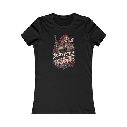 Disrespectful 'Trouble Looks Good On You' — Women's Favorite Graphic Tee