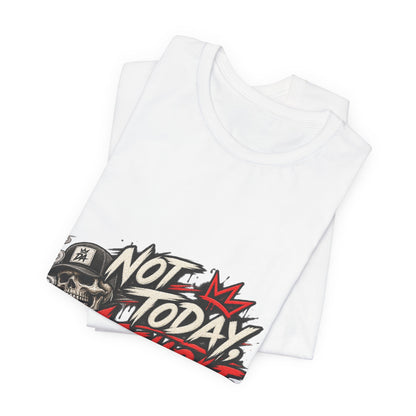Not Today Asshole Graphic Tee — Streetwear Tee